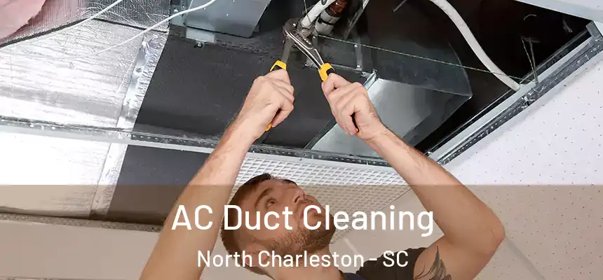  AC Duct Cleaning North Charleston - SC