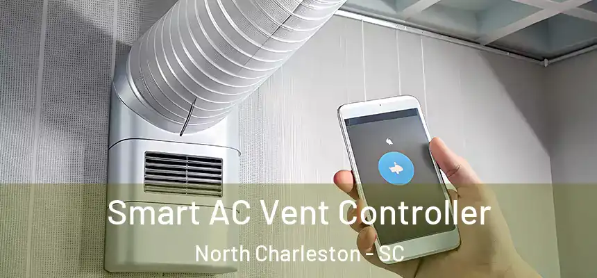 Smart AC Vent Controller North Charleston - SC